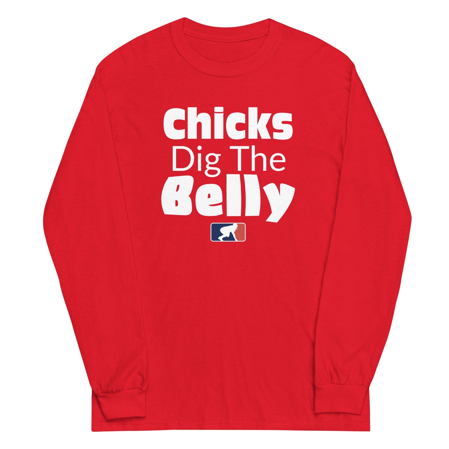 CHICK DIG THE BELLY - Long Sleeve T-Shirt