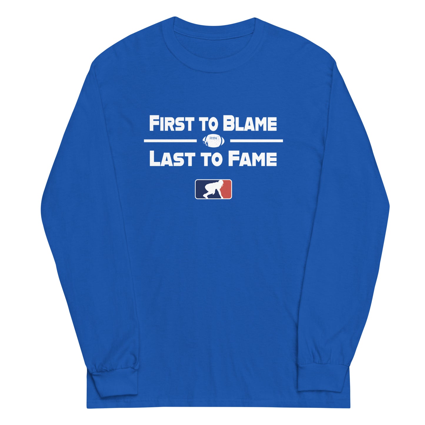 FIRST TO BLAME - Long Sleeve T-Shirt
