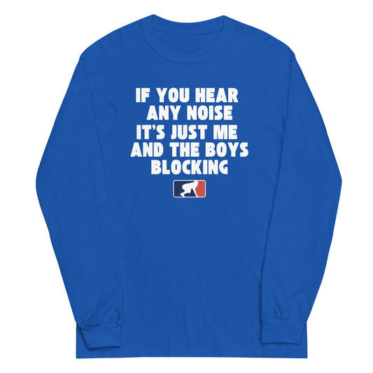 ITS JUST ME AND THE BOYS - Long Sleeve T-Shirt