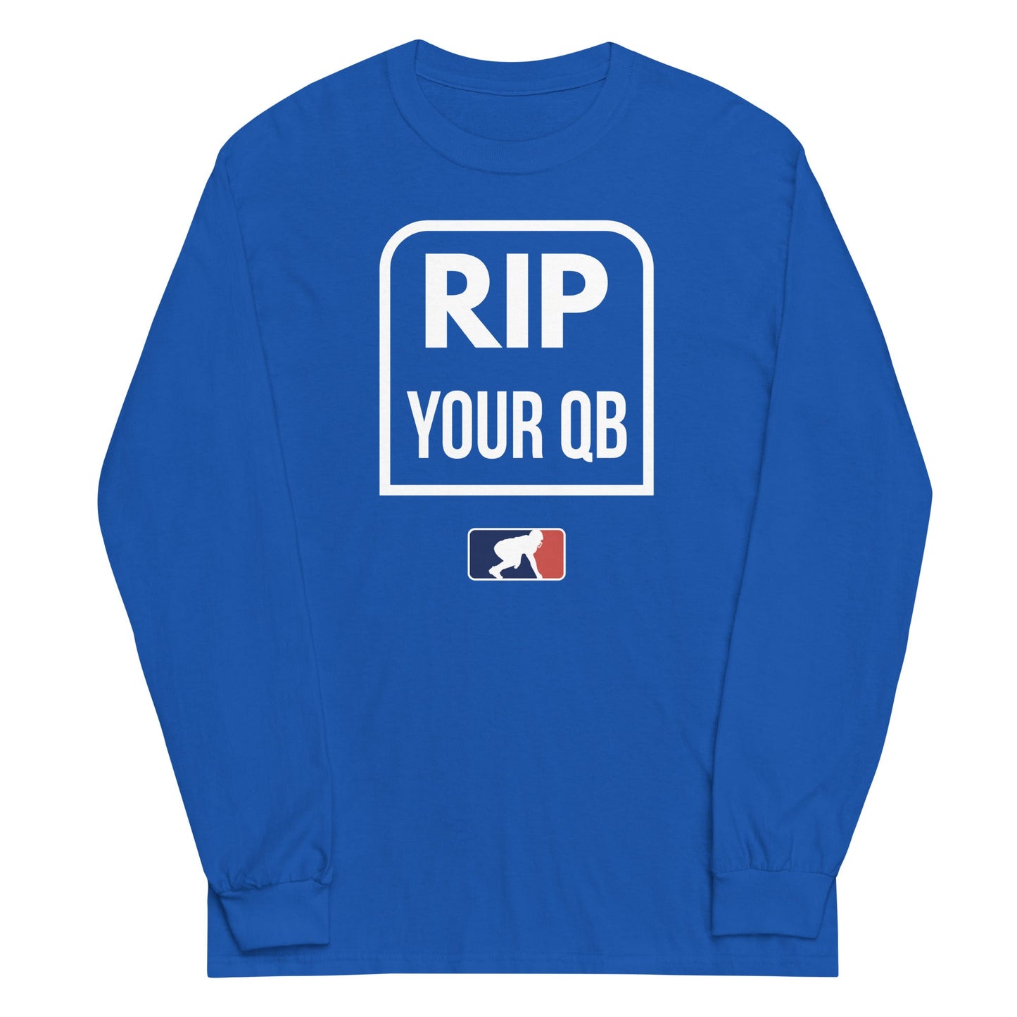 RIP YOUR QB - Tall Long Sleeve T-Shirt