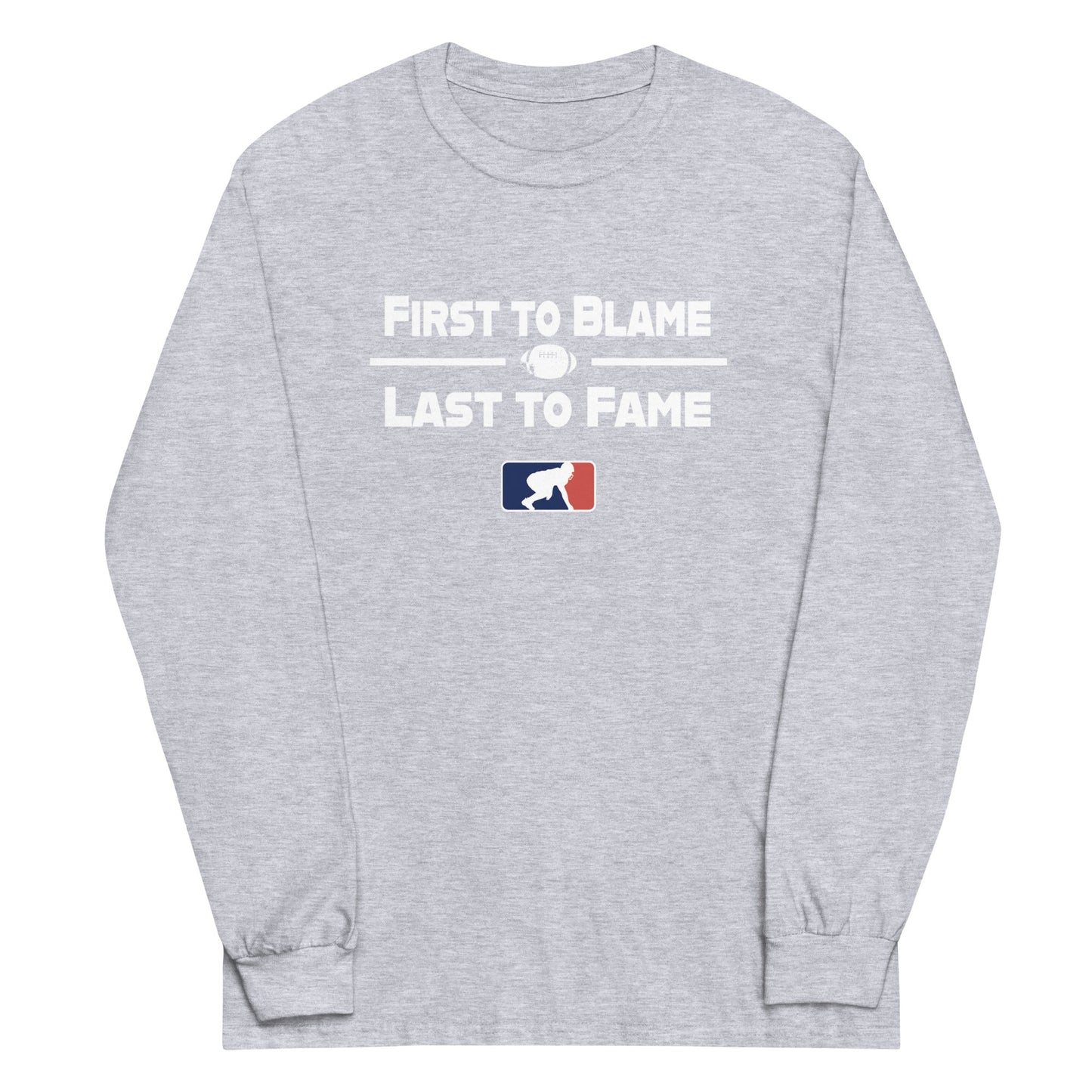 FIRST TO BLAME - Long Sleeve T-Shirt