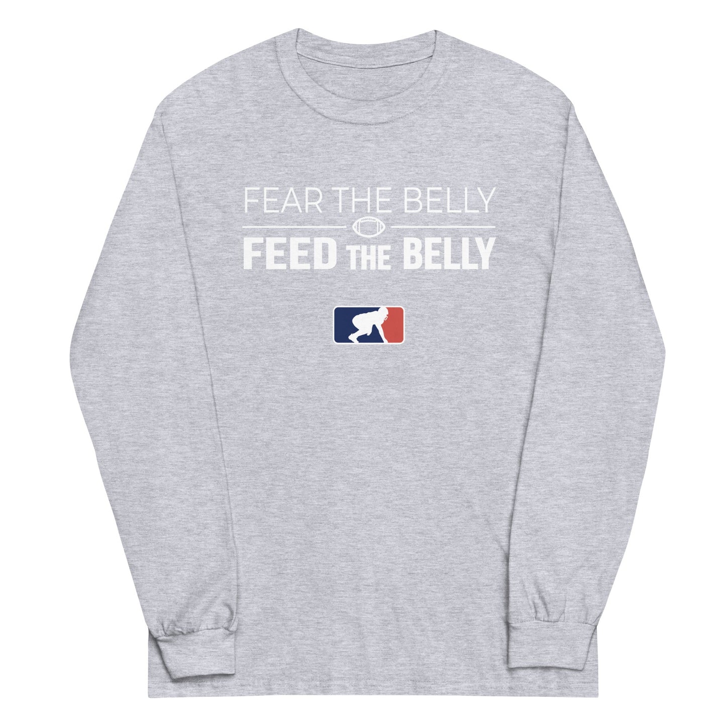FEAR THE BELLY FEED THE BELLY - Tall Long Sleeve T-Shirt