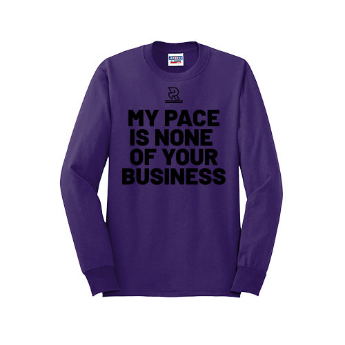 MY PACE IS NONE OF YOUR BUSINESS (Black) - Long Sleeve 50/50 Tee
