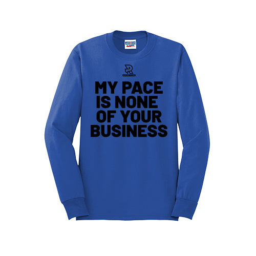 MY PACE IS NONE OF YOUR BUSINESS (Black) - Long Sleeve 50/50 Tee