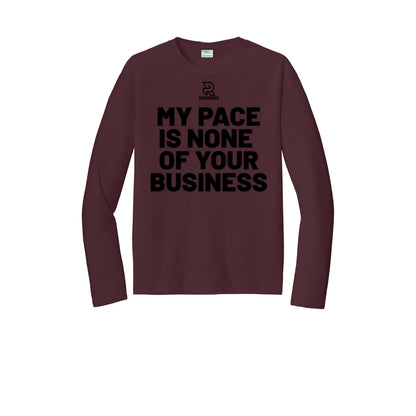 MY PACE IS NONE OF YOUR BUSINESS (Black) - Long Sleeve Performance Tee