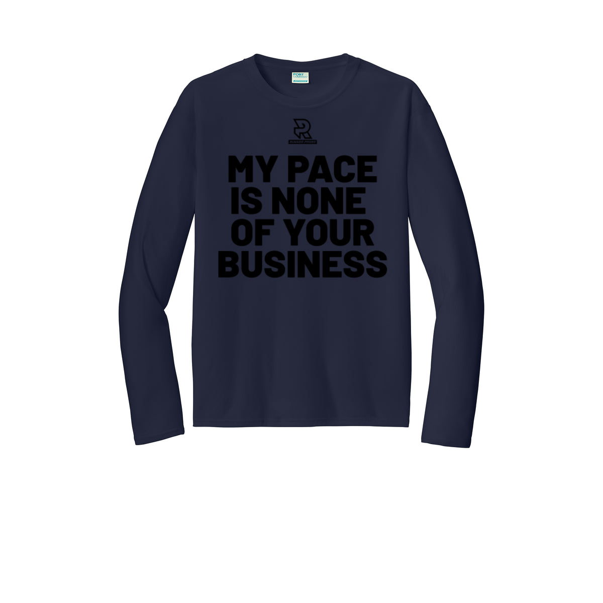 MY PACE IS NONE OF YOUR BUSINESS (Black) - Long Sleeve Performance Tee