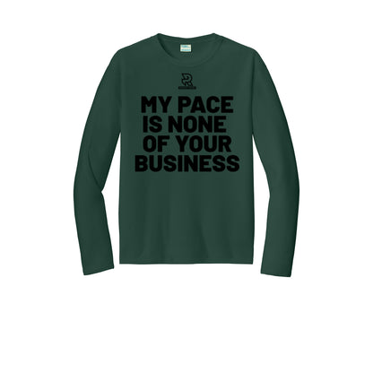 MY PACE IS NONE OF YOUR BUSINESS (Black) - Long Sleeve Performance Tee