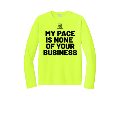 MY PACE IS NONE OF YOUR BUSINESS (Black) - Long Sleeve Performance Tee