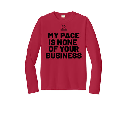 MY PACE IS NONE OF YOUR BUSINESS (Black) - Long Sleeve Performance Tee