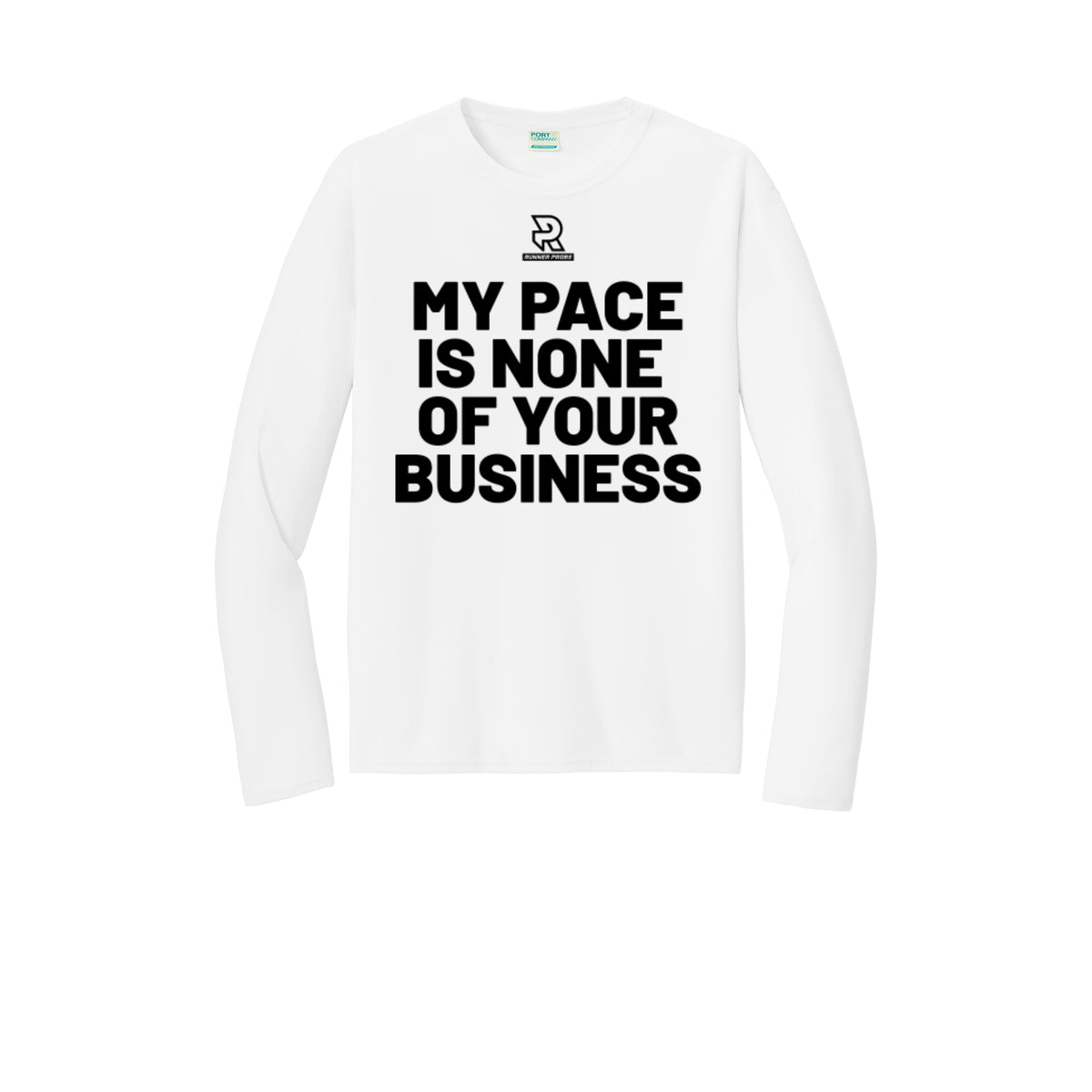 MY PACE IS NONE OF YOUR BUSINESS (Black) - Long Sleeve Performance Tee