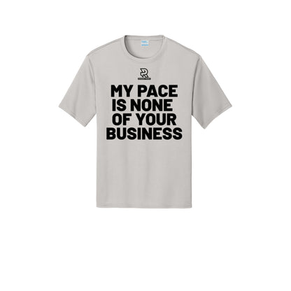 MY PACE IS NONE OF YOUR BUSINESS (Black) - Short Sleeve Performance Tee