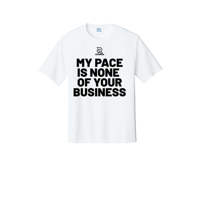 MY PACE IS NONE OF YOUR BUSINESS (Black) - Short Sleeve Performance Tee