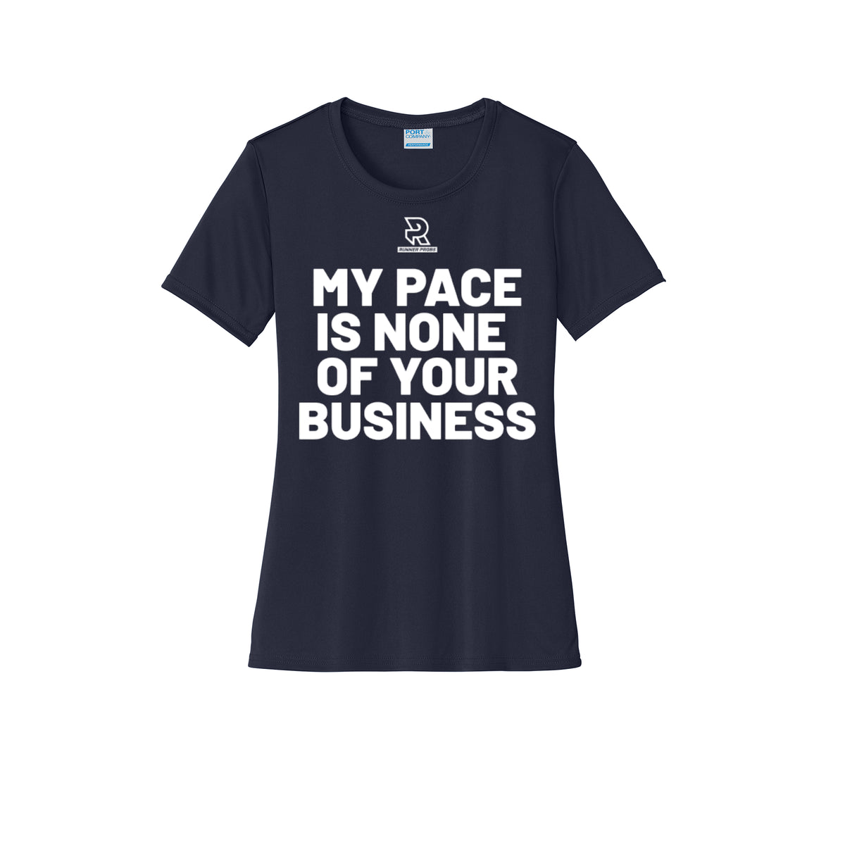 MY PACE IS NONE OF YOUR BUSINESS (White) - Womens Short Sleeve Performance Tee