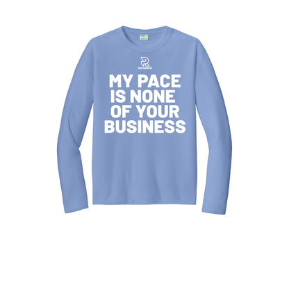 MY PACE IS NONE OF YOUR BUSINESS (White) - Long Sleeve Performance Tee