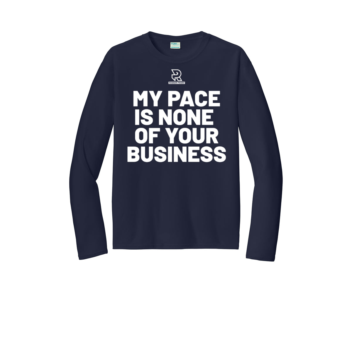 MY PACE IS NONE OF YOUR BUSINESS (White) - Long Sleeve Performance Tee