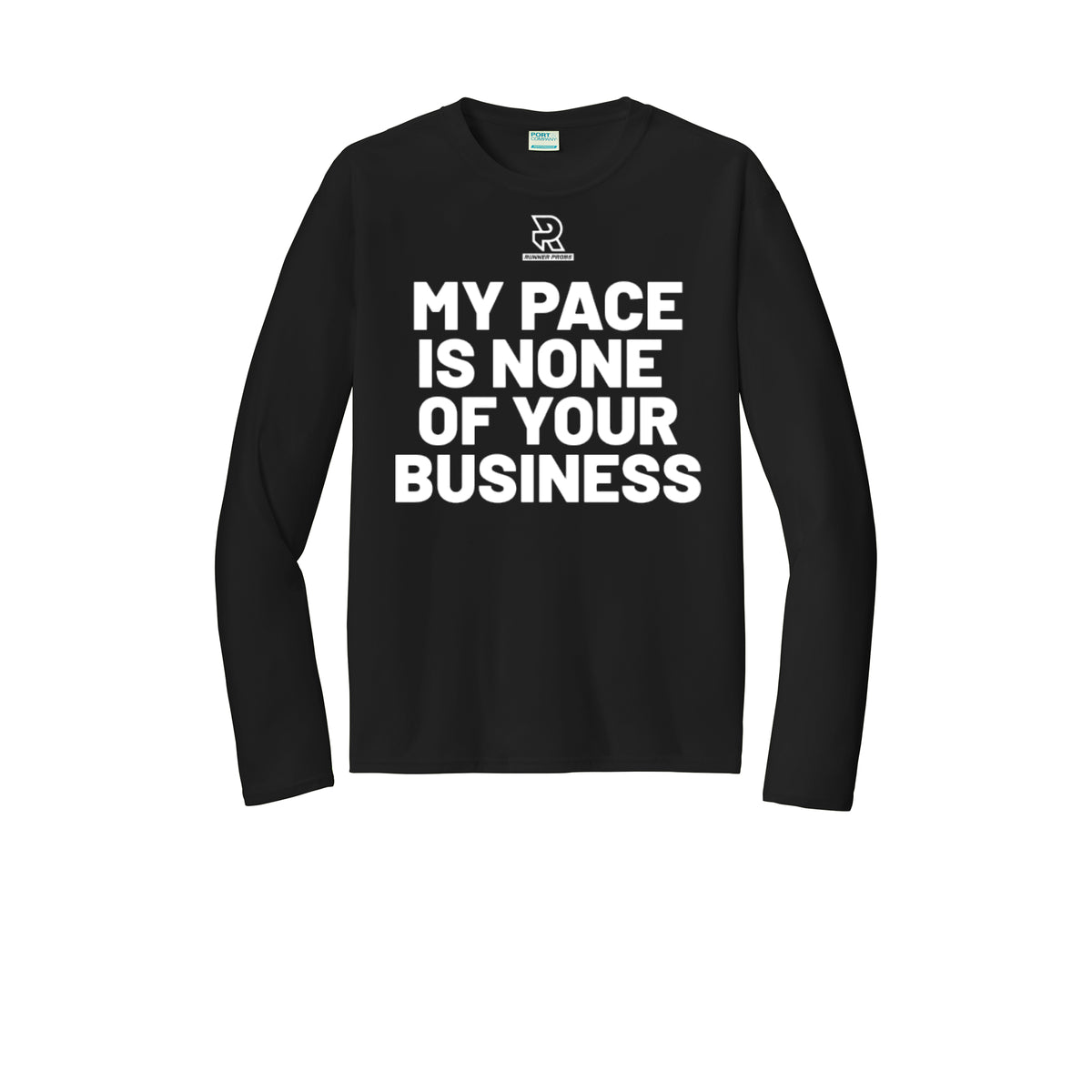 MY PACE IS NONE OF YOUR BUSINESS (White) - Long Sleeve Performance Tee