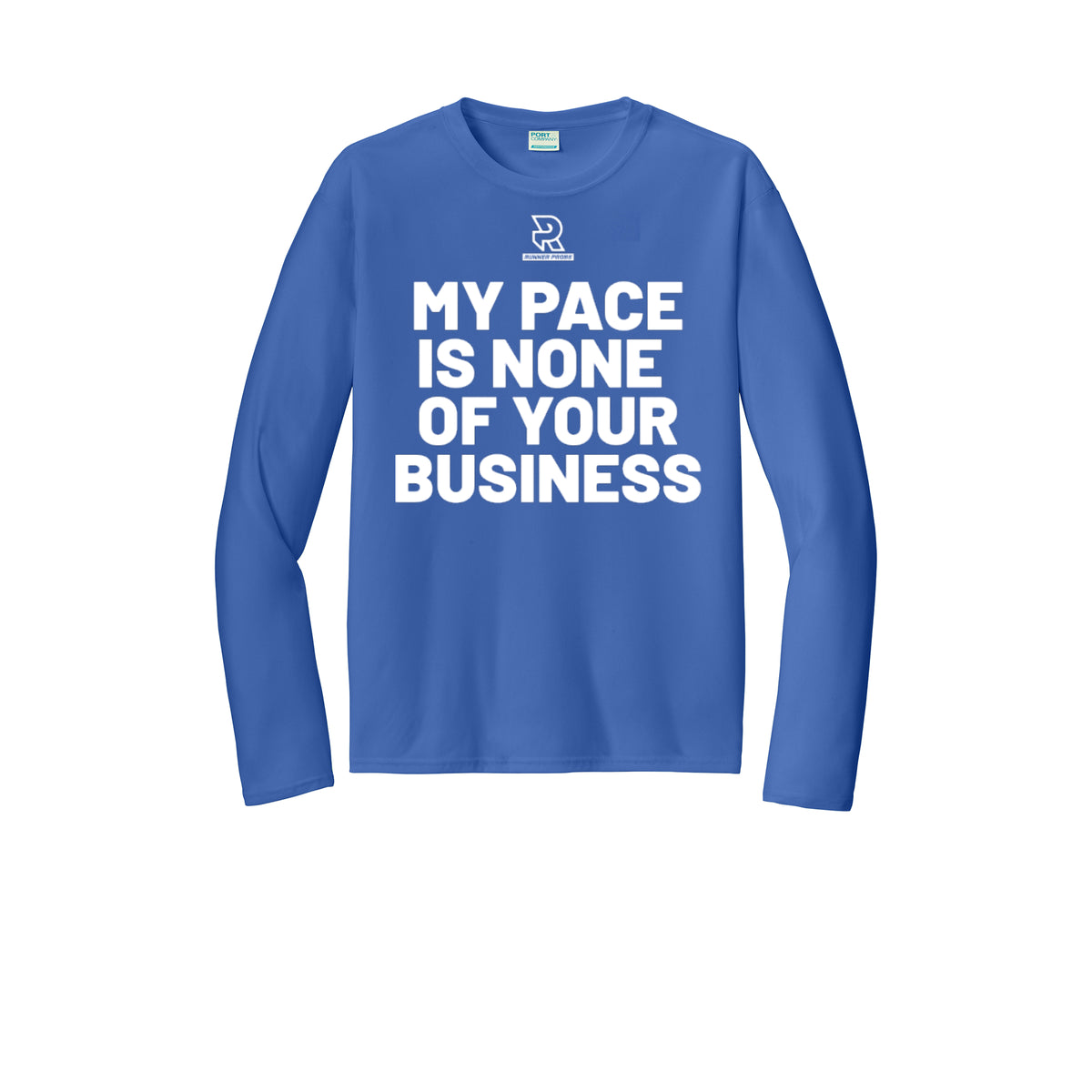 MY PACE IS NONE OF YOUR BUSINESS (White) - Long Sleeve Performance Tee
