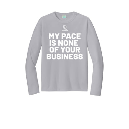 MY PACE IS NONE OF YOUR BUSINESS (White) - Long Sleeve Performance Tee