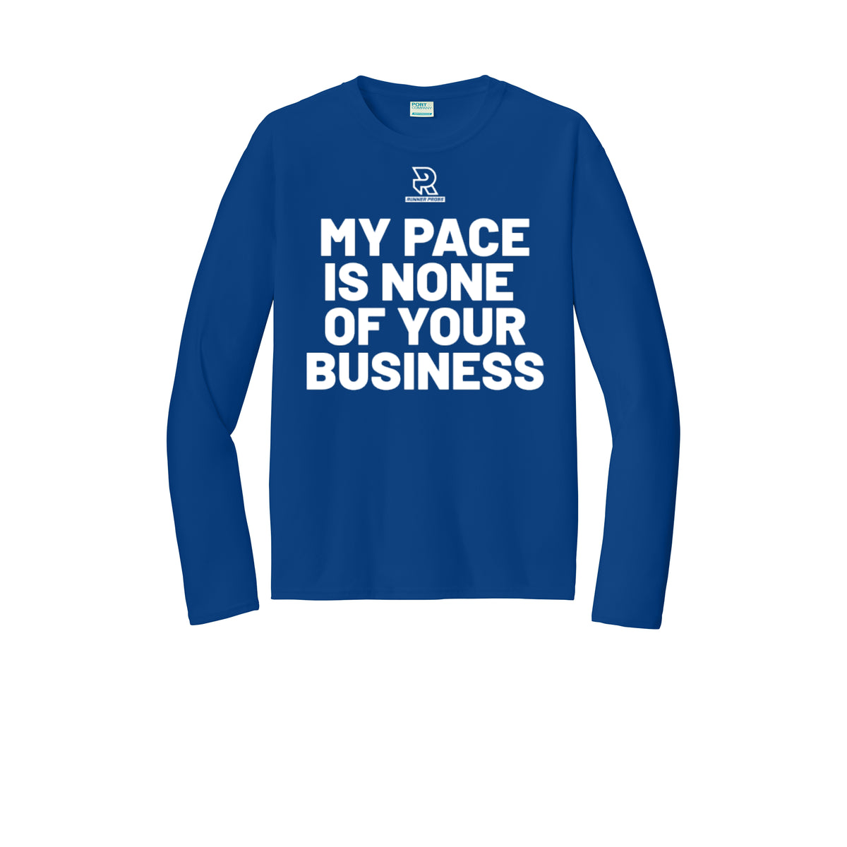 MY PACE IS NONE OF YOUR BUSINESS (White) - Long Sleeve Performance Tee