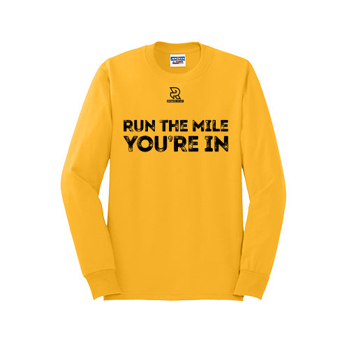 RUN THE MILE YOU'RE IN (Black) - Long Sleeve 50/50 Tee