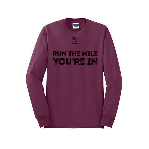 RUN THE MILE YOU'RE IN (Black) - Long Sleeve 50/50 Tee
