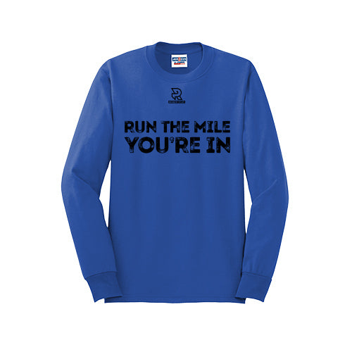 RUN THE MILE YOU'RE IN (Black) - Long Sleeve 50/50 Tee