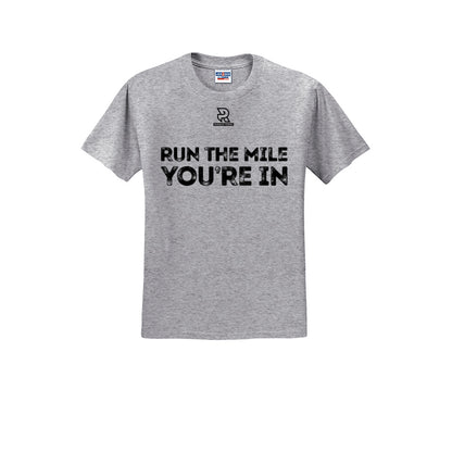 RUN THE MILE YOU'RE IN (Black) - Short Sleeve 50/50 Tee