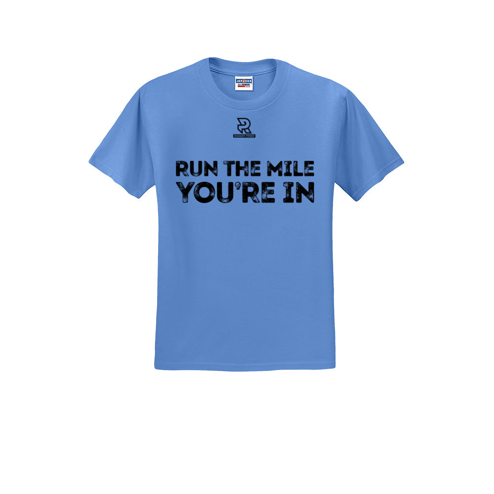 RUN THE MILE YOU'RE IN (Black) - Short Sleeve 50/50 Tee