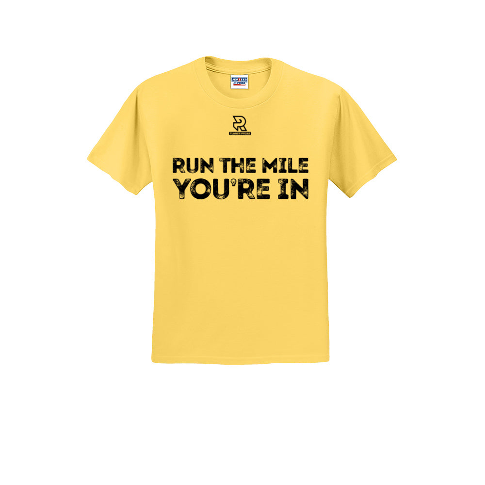 RUN THE MILE YOU'RE IN (Black) - Short Sleeve 50/50 Tee
