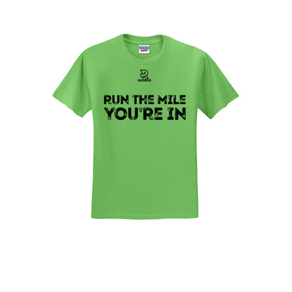 RUN THE MILE YOU'RE IN (Black) - Short Sleeve 50/50 Tee