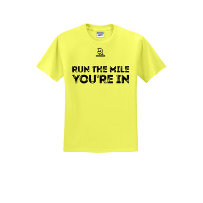 RUN THE MILE YOU'RE IN (Black) - Short Sleeve 50/50 Tee