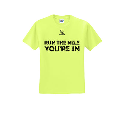 RUN THE MILE YOU'RE IN (Black) - Short Sleeve 50/50 Tee