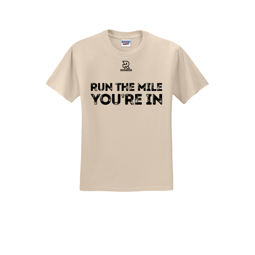 RUN THE MILE YOU'RE IN (Black) - Short Sleeve 50/50 Tee
