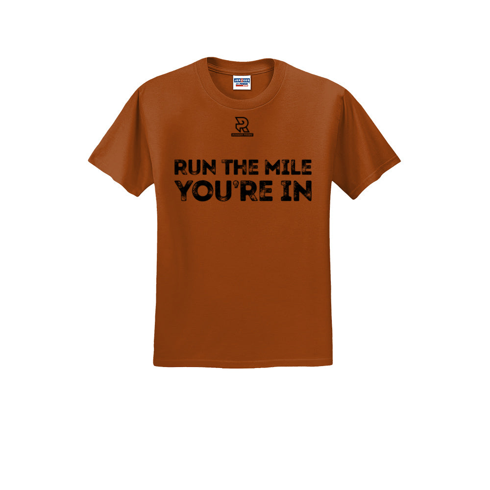 RUN THE MILE YOU'RE IN (Black) - Short Sleeve 50/50 Tee