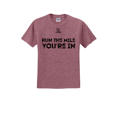 RUN THE MILE YOU'RE IN (Black) - Short Sleeve 50/50 Tee