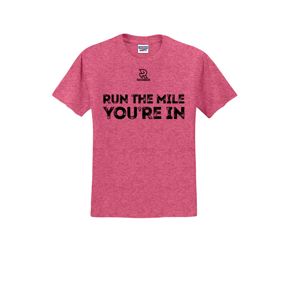 RUN THE MILE YOU'RE IN (Black) - Short Sleeve 50/50 Tee