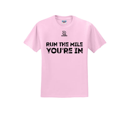 RUN THE MILE YOU'RE IN (Black) - Short Sleeve Cotton Tee