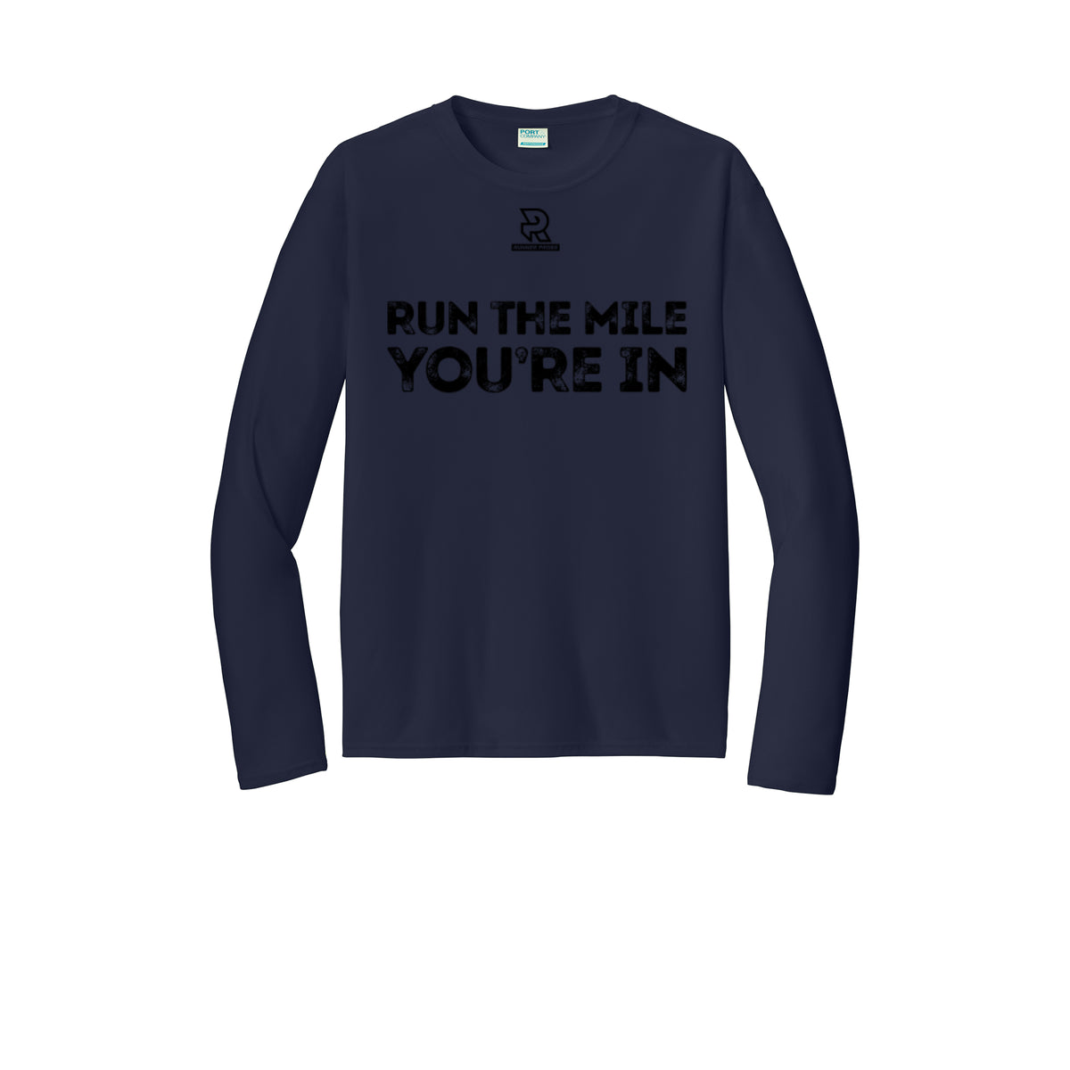 RUN THE MILE YOU'RE IN (Black) - Long Sleeve Performance Tee