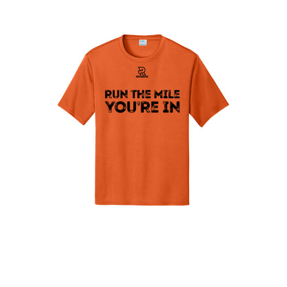 RUN THE MILE YOU'RE IN (Black) - Short Sleeve Performance Tee
