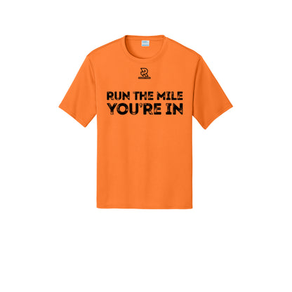 RUN THE MILE YOU'RE IN (Black) - Short Sleeve Performance Tee