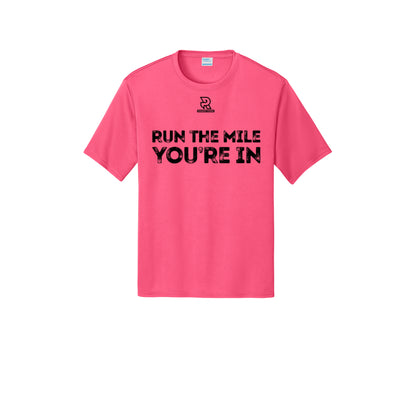 RUN THE MILE YOU'RE IN (Black) - Short Sleeve Performance Tee