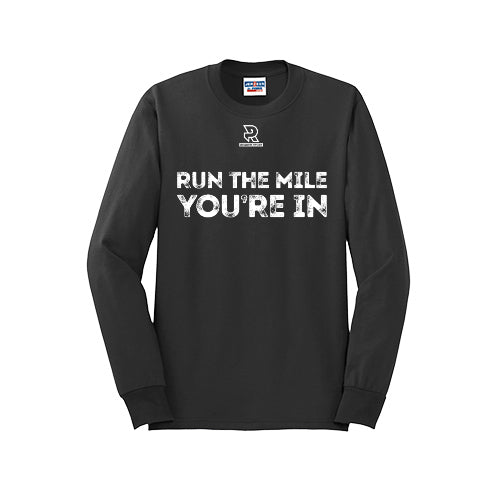 RUN THE MILE YOU'RE IN (White) - Long Sleeve 50/50 Tee