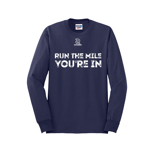 RUN THE MILE YOU'RE IN (White) - Long Sleeve 50/50 Tee