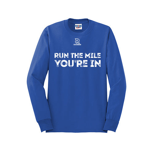 RUN THE MILE YOU'RE IN (White) - Long Sleeve 50/50 Tee