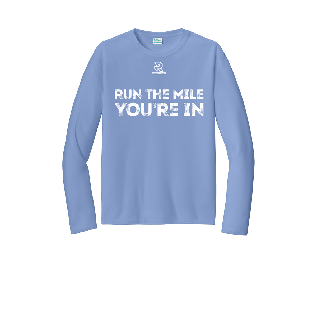 RUN THE MILE YOU'RE IN (White) - Long Sleeve Performance Tee