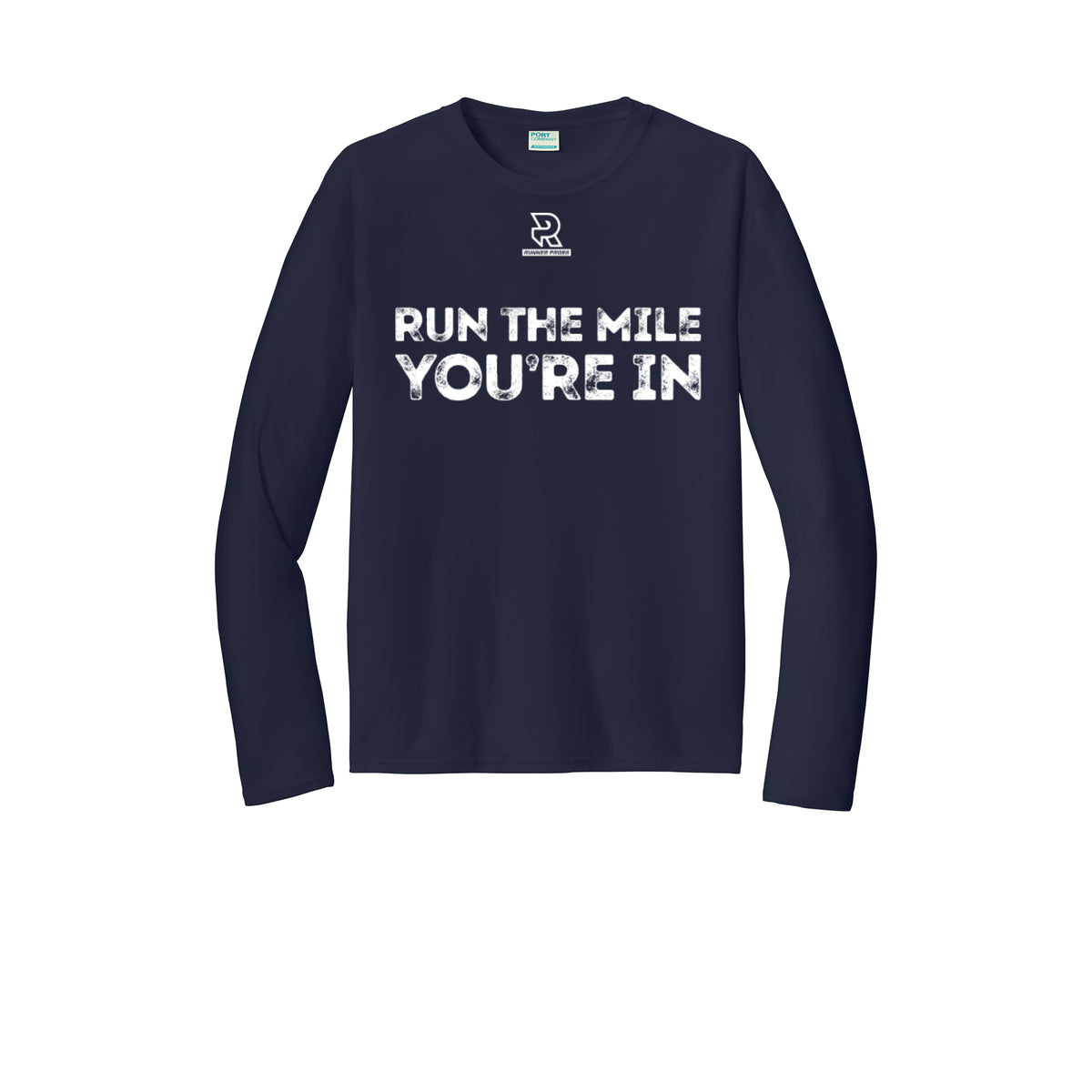 RUN THE MILE YOU'RE IN (White) - Long Sleeve Performance Tee
