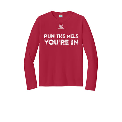 RUN THE MILE YOU'RE IN (White) - Long Sleeve Performance Tee