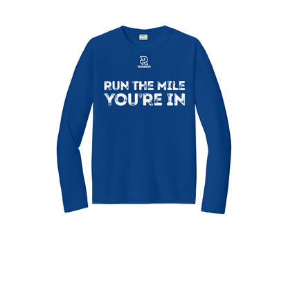 RUN THE MILE YOU'RE IN (White) - Long Sleeve Performance Tee