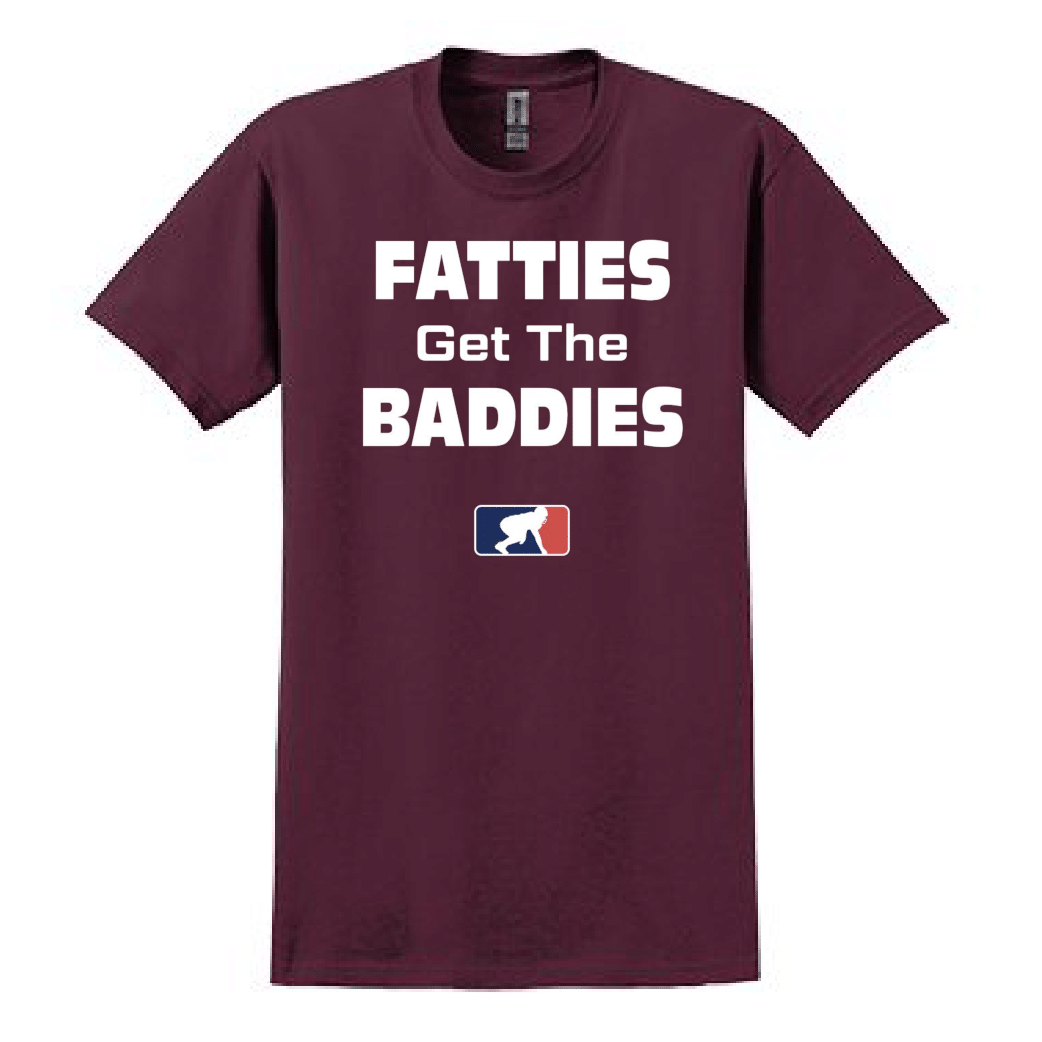 FATTIES GET THE BADDIES - Heavyweight T-Shirt