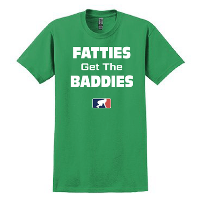 FATTIES GET THE BADDIES - Heavyweight T-Shirt